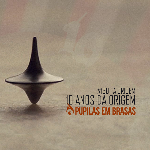 A ORIGEM PUPILAS EM BRASAS