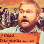 Podcast 25# The Walking Dead – Vive, mas está morto. Apc 3:1