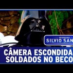 Darth Vader e Stormtroopers… na nova pegadinha do tio Silvio!