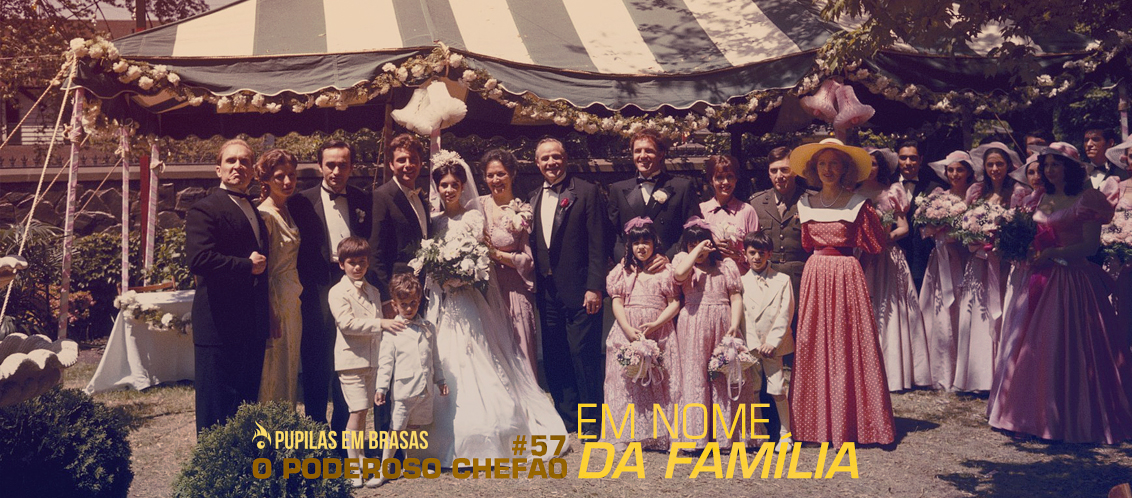 Podcast #57 O Poderoso Chefão – Em Nome da Família