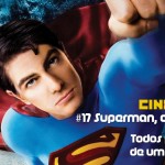 Cinegoga#17 – Superman, o retorno: Todos precisam de um salvador